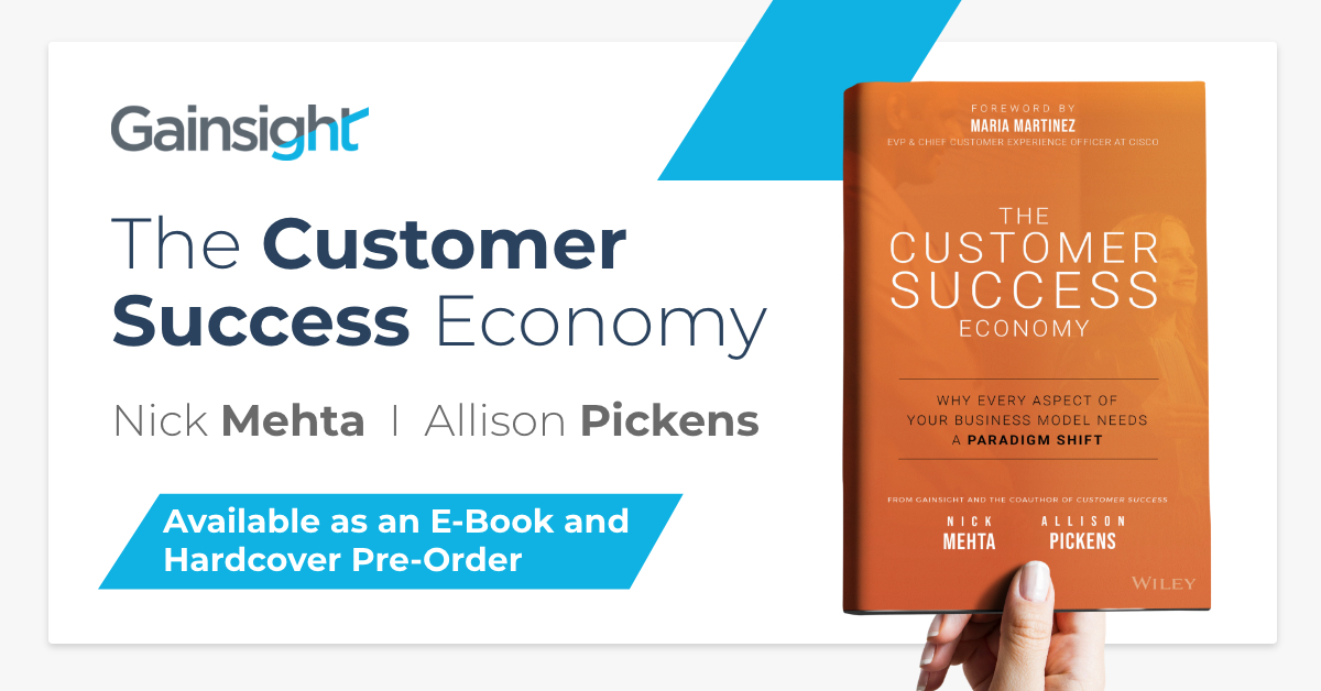 Gainsight’s CEO, Nick Mehta, and Former COO, Allison Pickens, Publish New Book on The Customer Success Economy Image