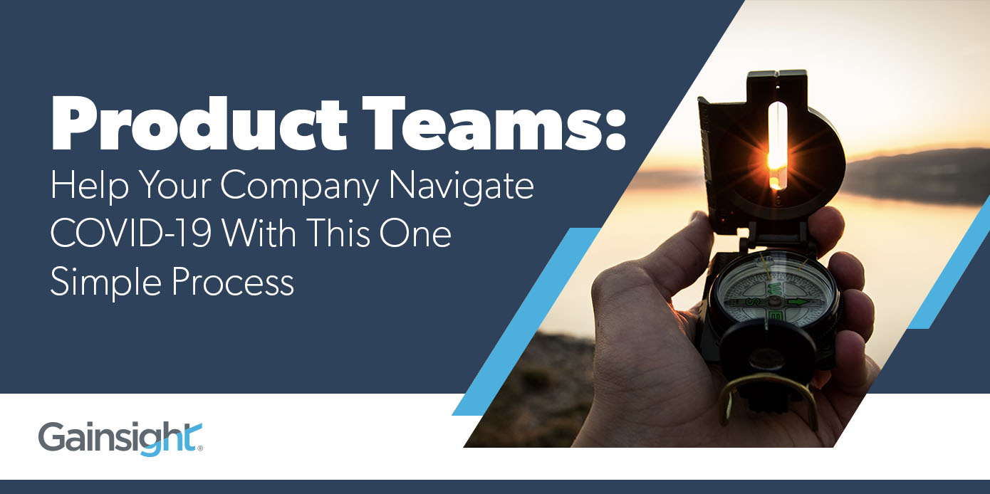 Product Teams: Help Your Company Navigate COVID-19 With This One Simple Process Image
