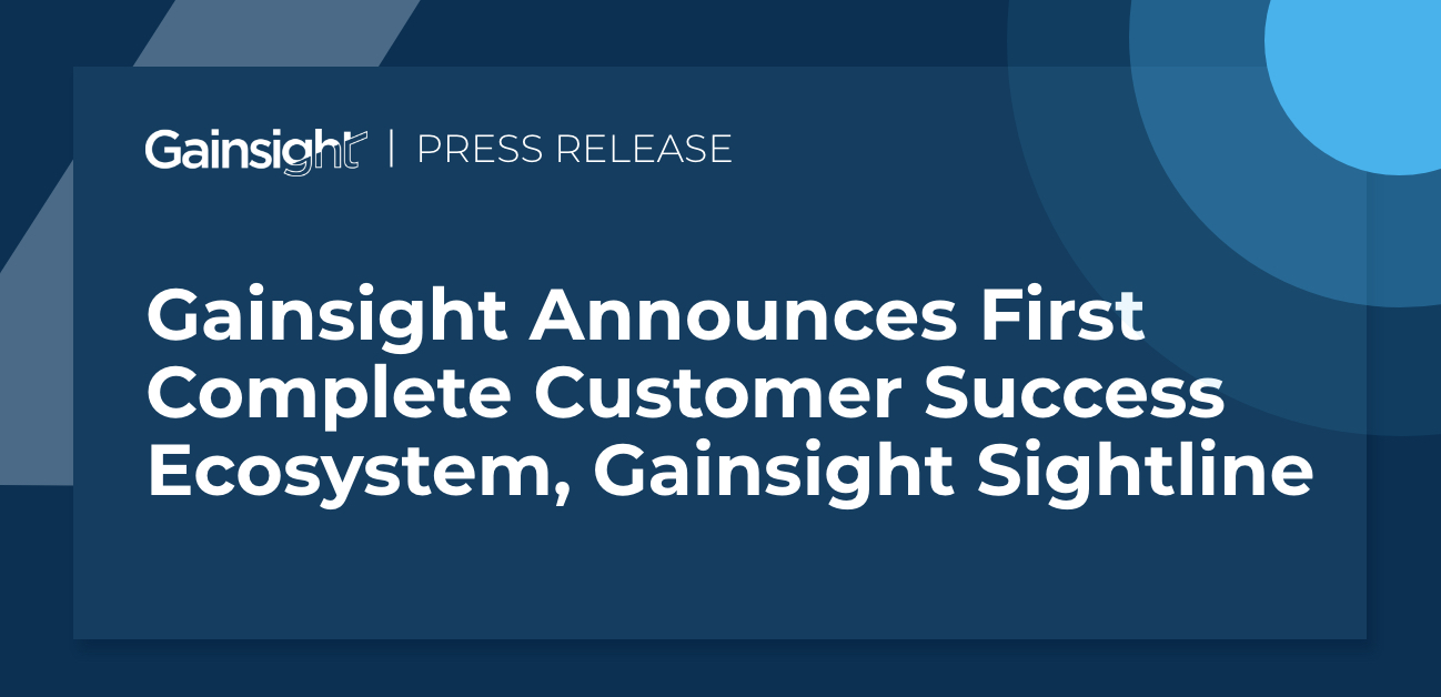 Gainsight Announces First Complete Customer Success Ecosystem, Gainsight Sightline Image