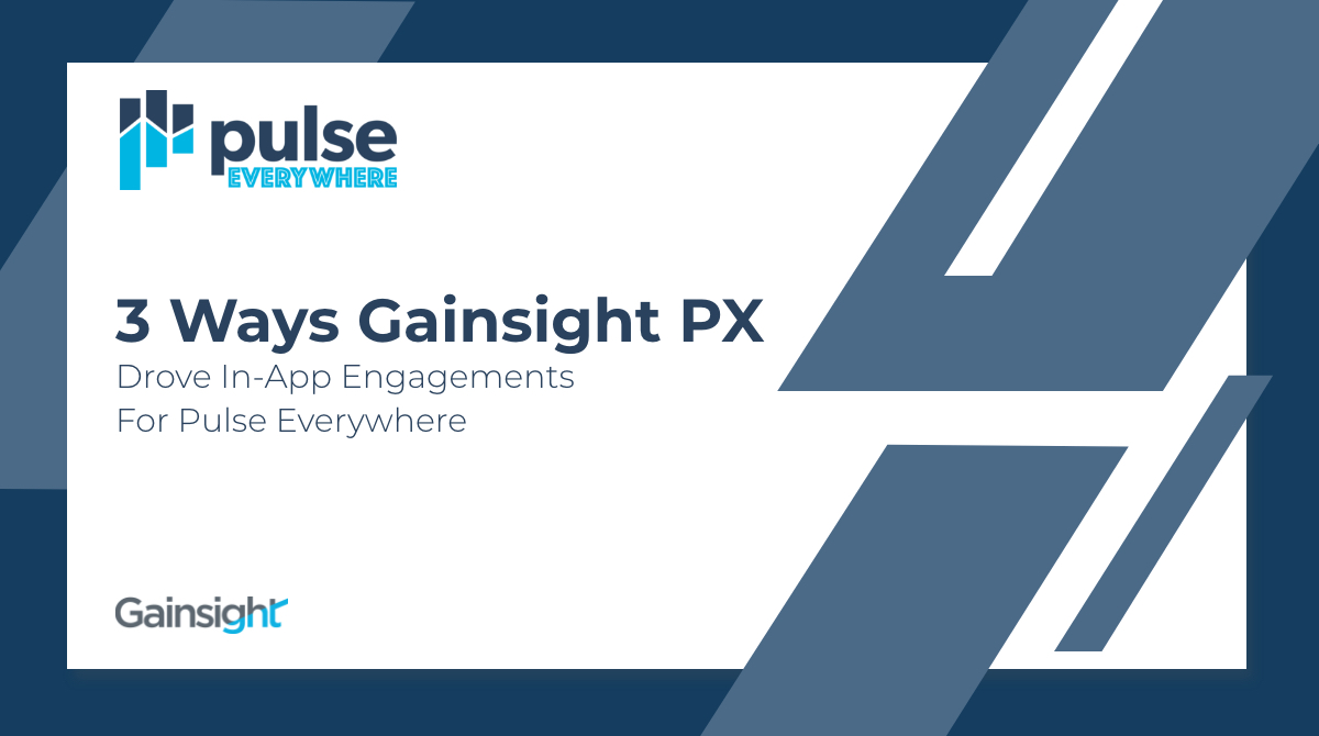3 Ways Gainsight PX Drove In-App Engagements for Pulse Everywhere Image