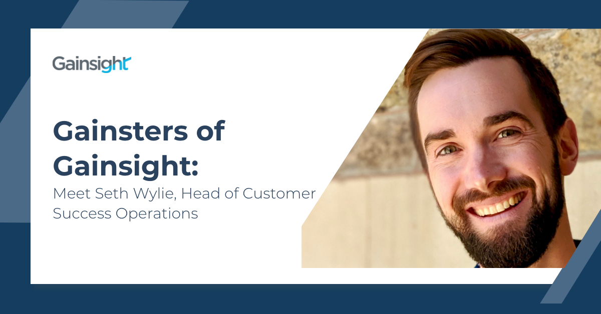 Gainsters of Gainsight: Meet Seth Wylie, Head of Customer Success Operations Image