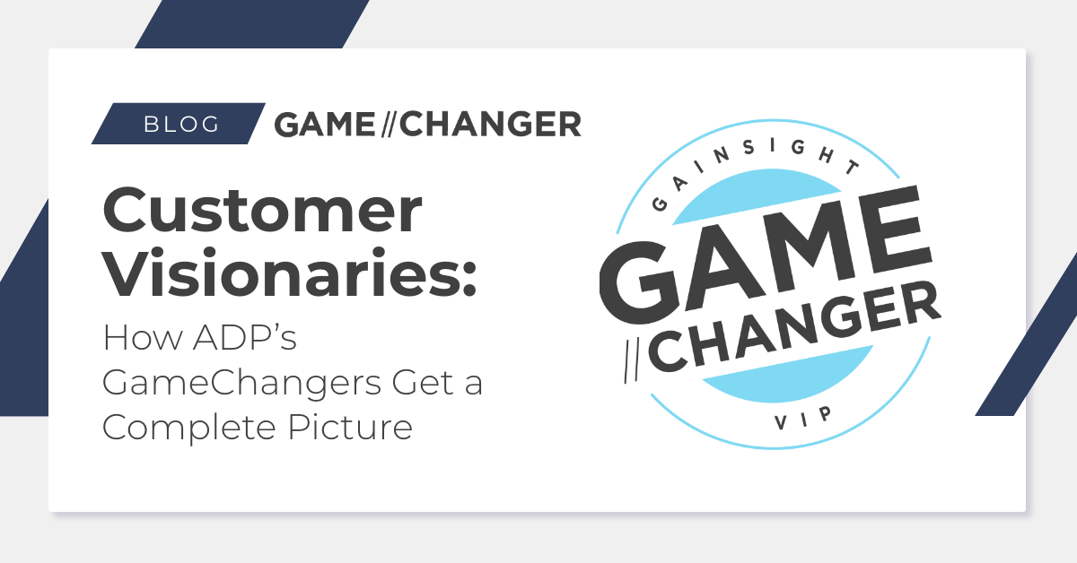 GameChanger Playbook Series—Customer Visionaries: How ADP’s GameChangers Get a Complete Picture Image