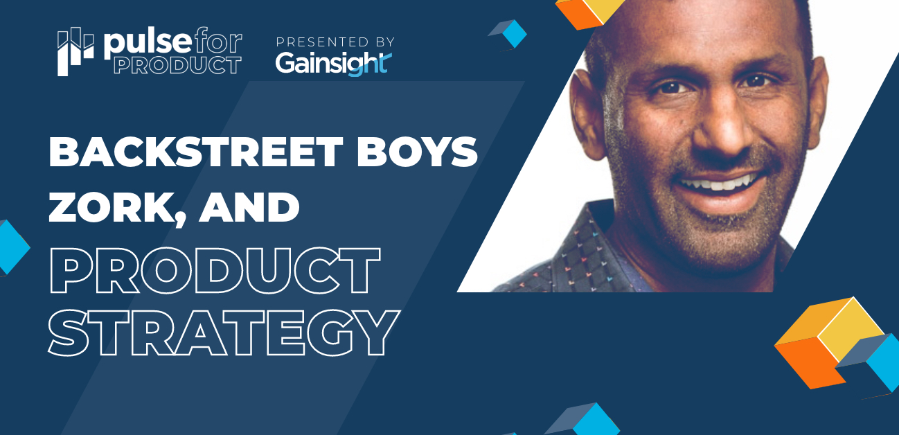 Backstreet Boys, Zork, and Product Strategy Image