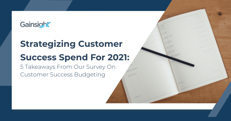 Strategizing Customer Success Spend for 2021:  5 Takeaways From Our Survey On Customer Success Budgeting thumbnail