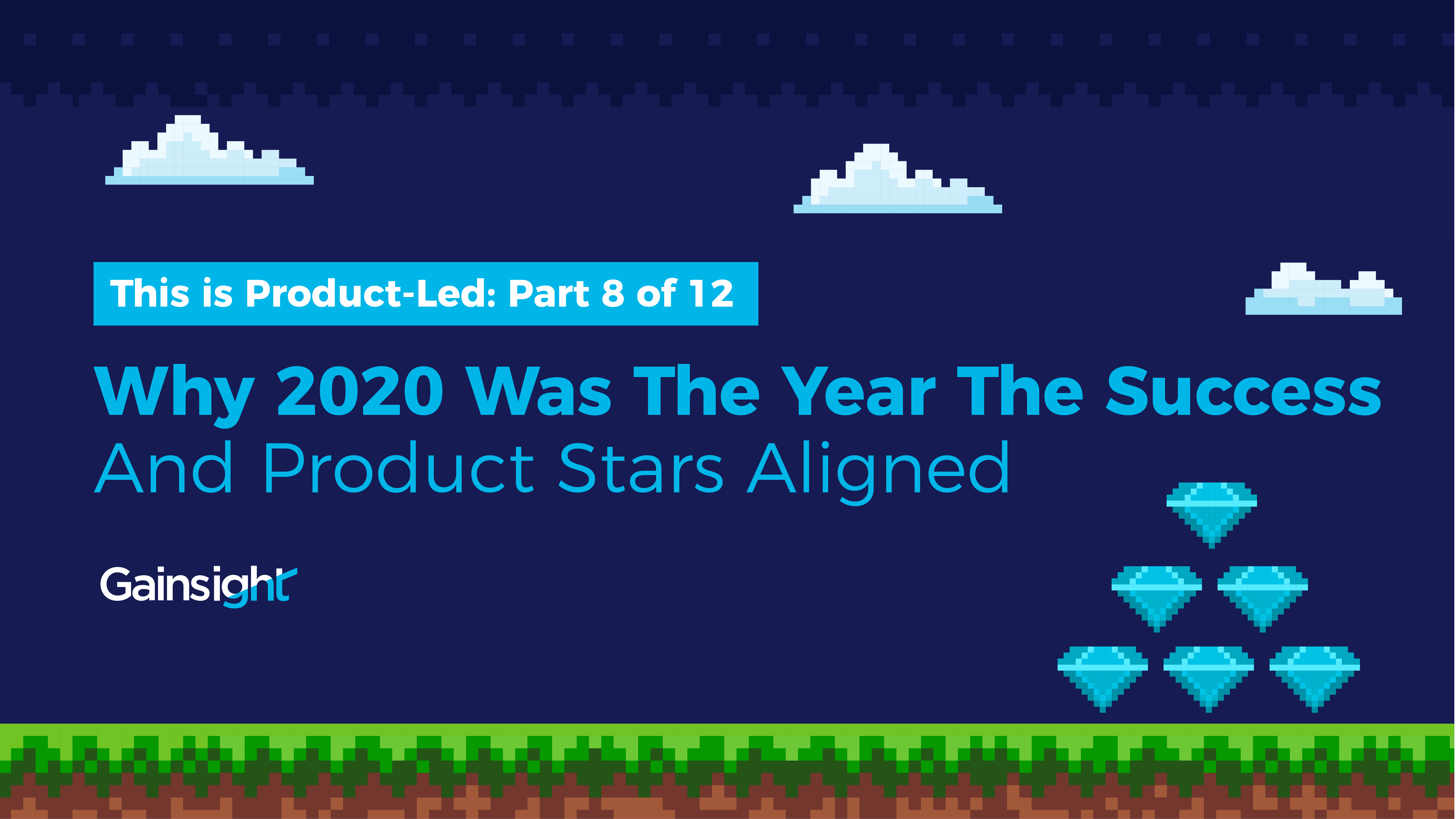 Why 2020 Was The Year the Success and Product Stars Aligned Image