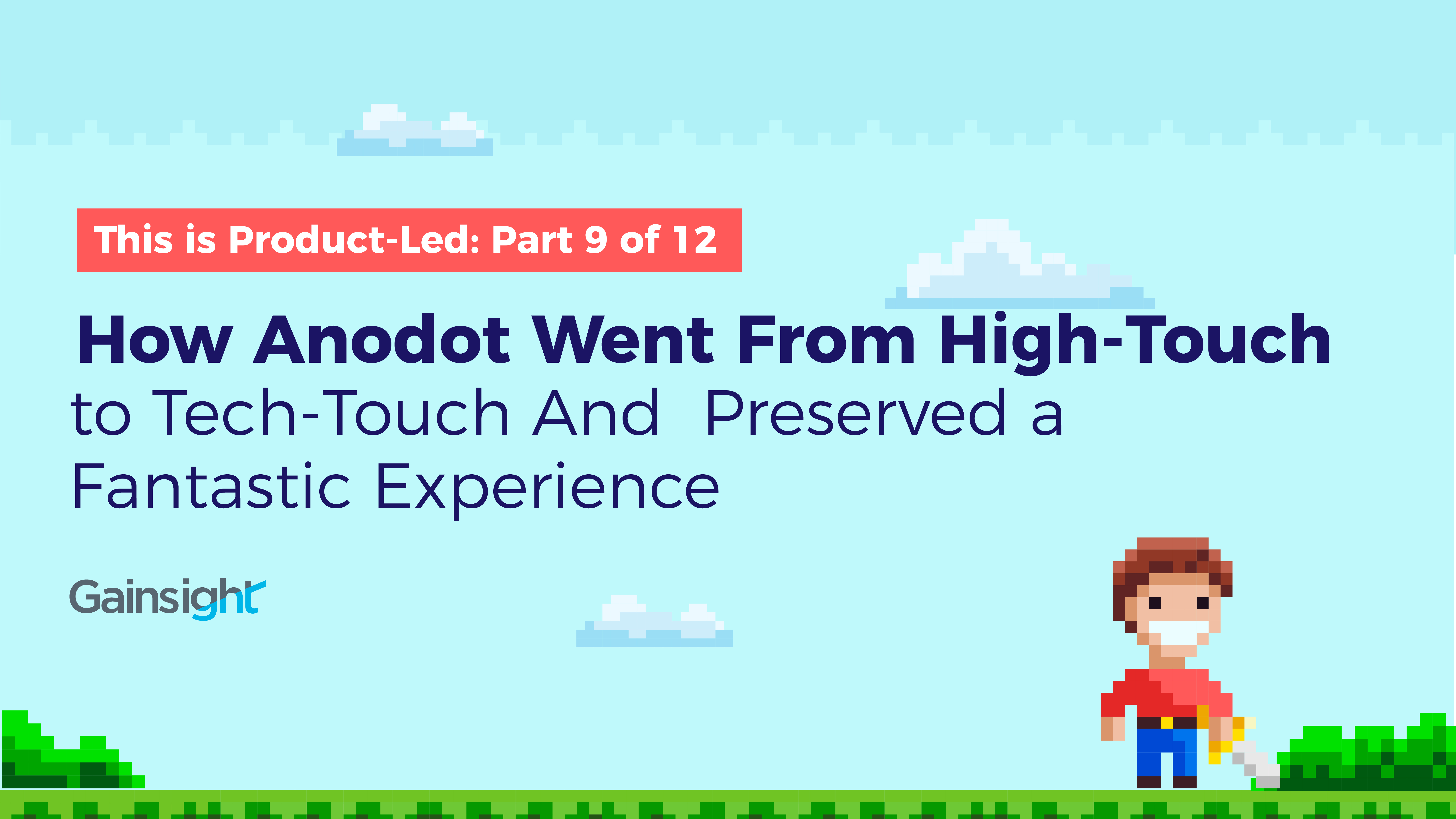 How Anodot Went From High-Touch to Tech-Touch And Preserved a Fantastic Experience Image