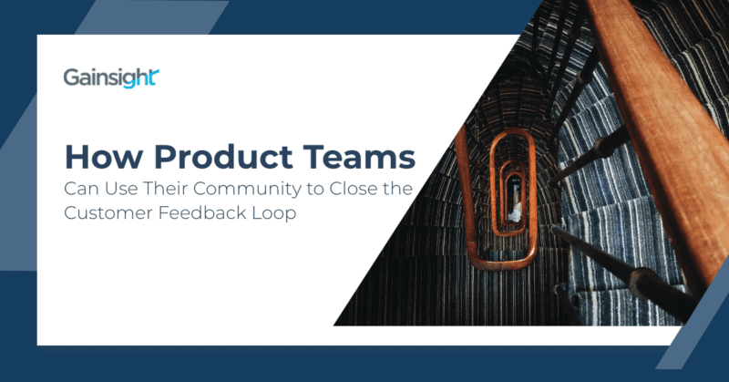 How Product Teams Can Use Their Community to Close the Customer Feedback Loop thumbnail