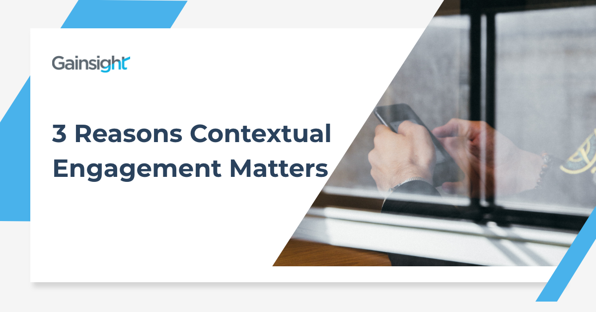 3 Reasons Contextual Engagement Matters Image