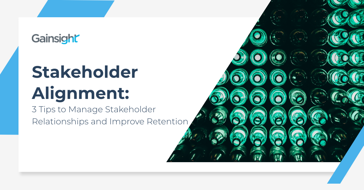 Stakeholder Alignment: 3 Tips to Manage Stakeholder Relationships and Improve Retention Image