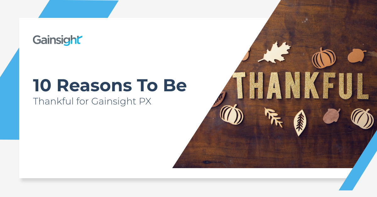 10 Reasons To Be Thankful for Gainsight PX Image