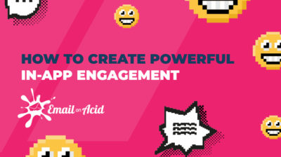How to Create Powerful In-App Engagement