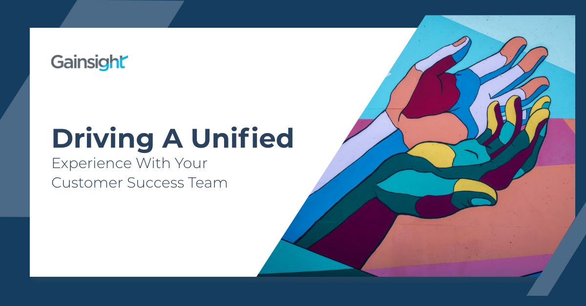 Driving a Unified Experience with Your Customer Success Team Image