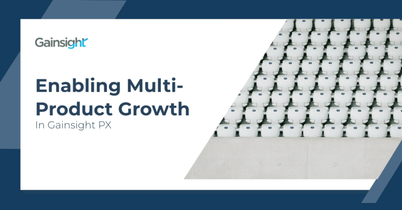 Enabling Multi-Product Growth in Gainsight PX thumbnail