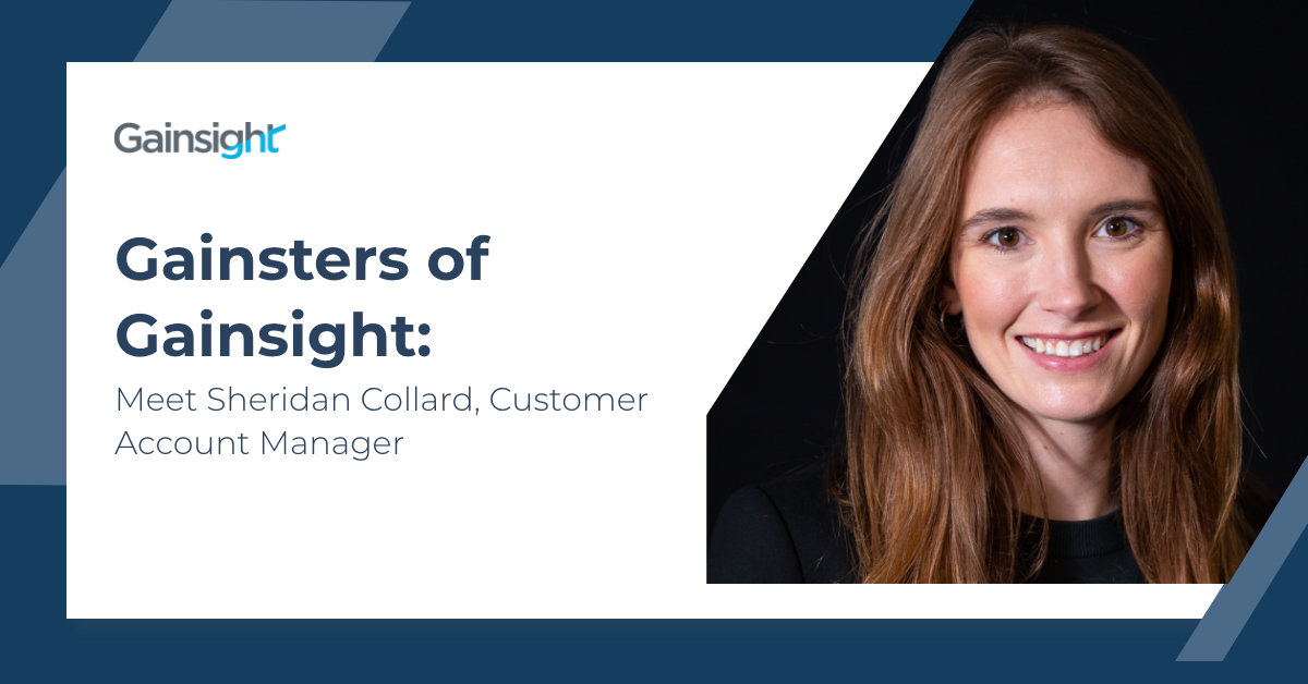 Gainsters of Gainsight: Meet Sheridan Collard, Customer Account Manager Image