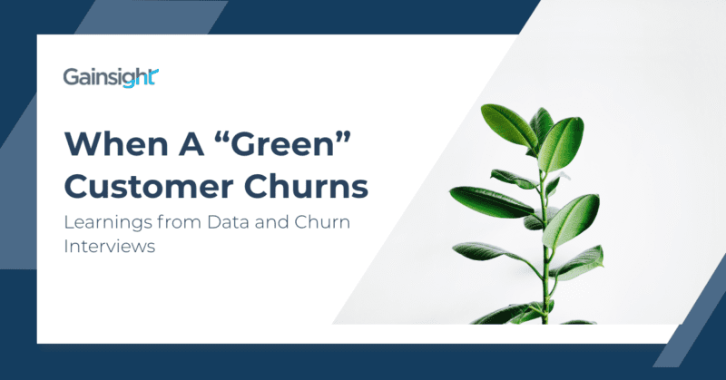 When a “Green” Customer Churns: Learnings from Data and Churn Interviews thumbnail