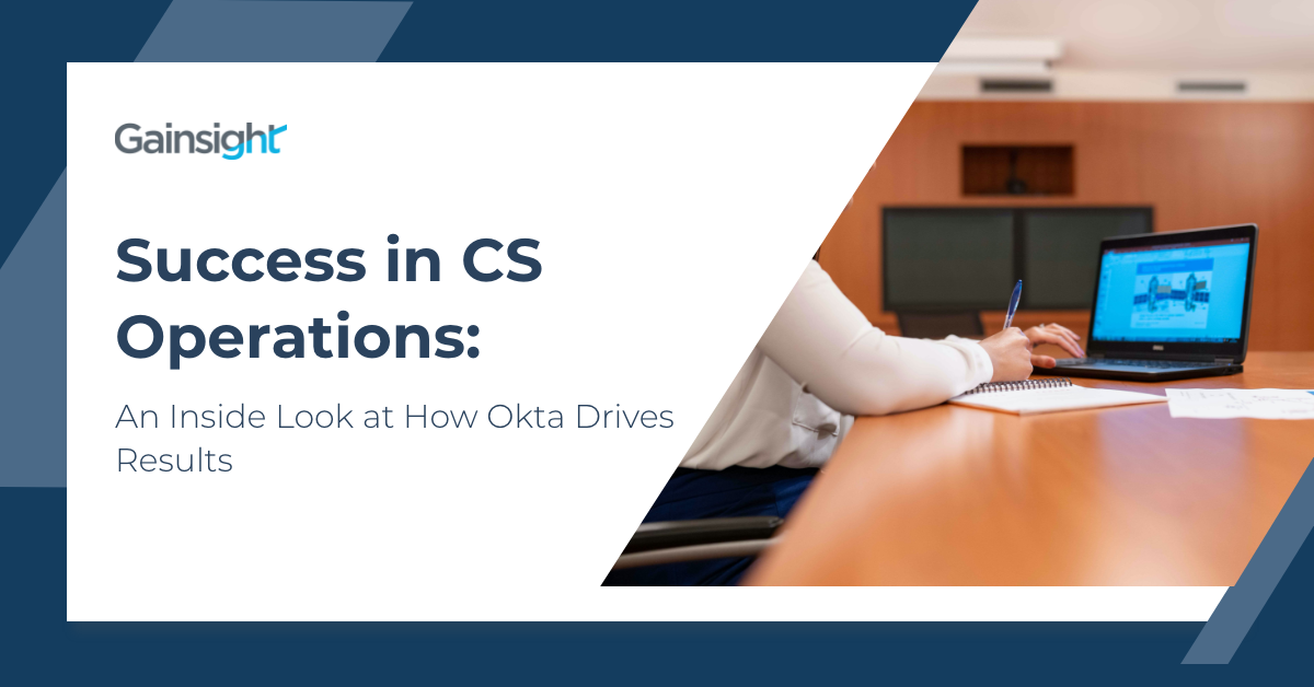 Success in CS Operations: An Inside Look at How Okta Drives Results Image