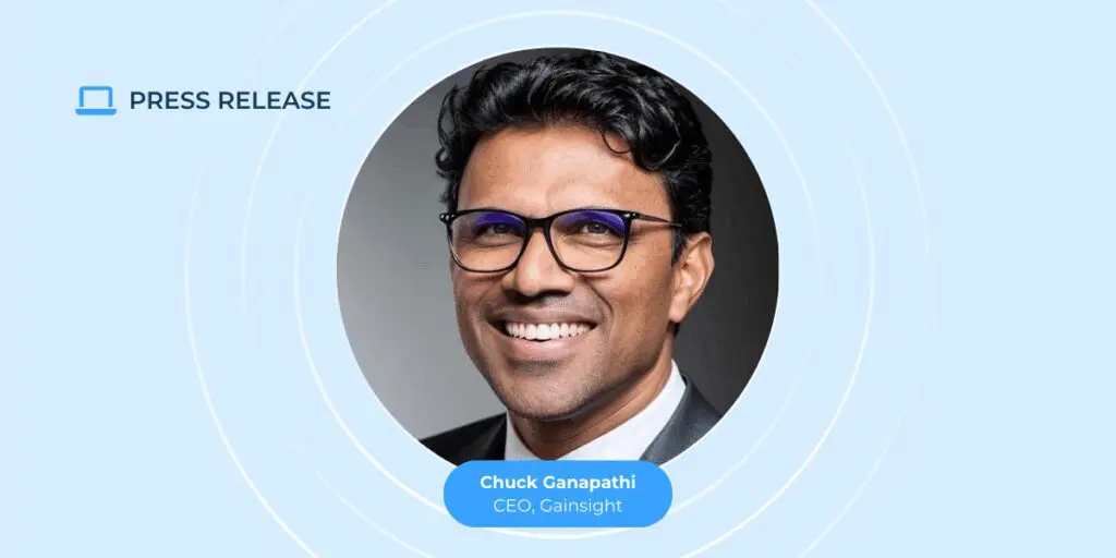 A smiling man with dark hair and glasses is shown in a circular frame. Text on the image reads: "PRESS RELEASE" and "Chuck Ganapathi, CEO, Gainsight," highlighting SaaS customer retention on a blue background.