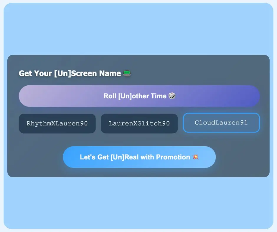 A digital interface for a podcast promotion app with options to generate a screen name. It features a "Roll [Un]other Time" button, three suggested usernames, and a blue button labeled "Let's Get [Un]Real with Promotion.