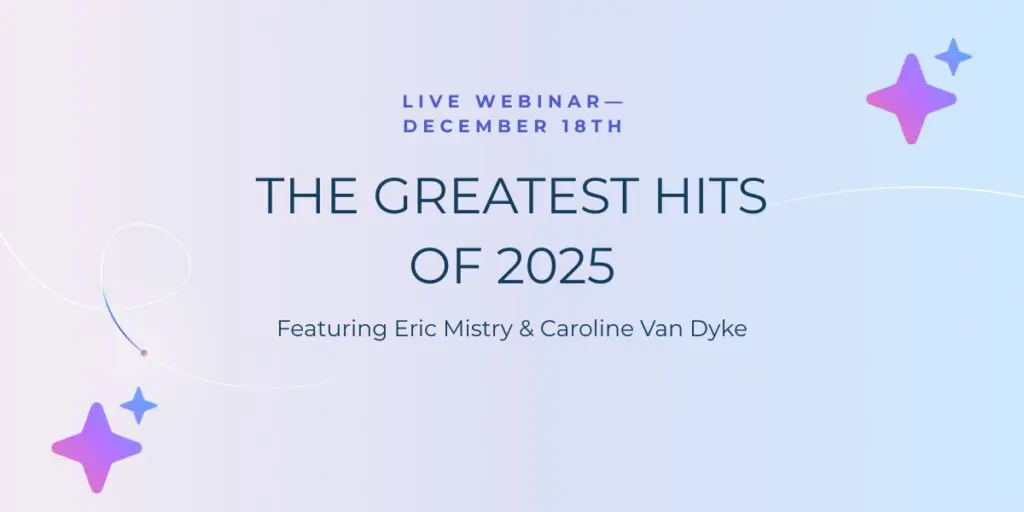 Webinar announcement with pastel background reads: "Live Webinar—December 18th. The Greatest Hits of 2025 in Digital CX. Featuring Eric Mistry & Caroline Van Dyke." Purple star graphics decorate the image.