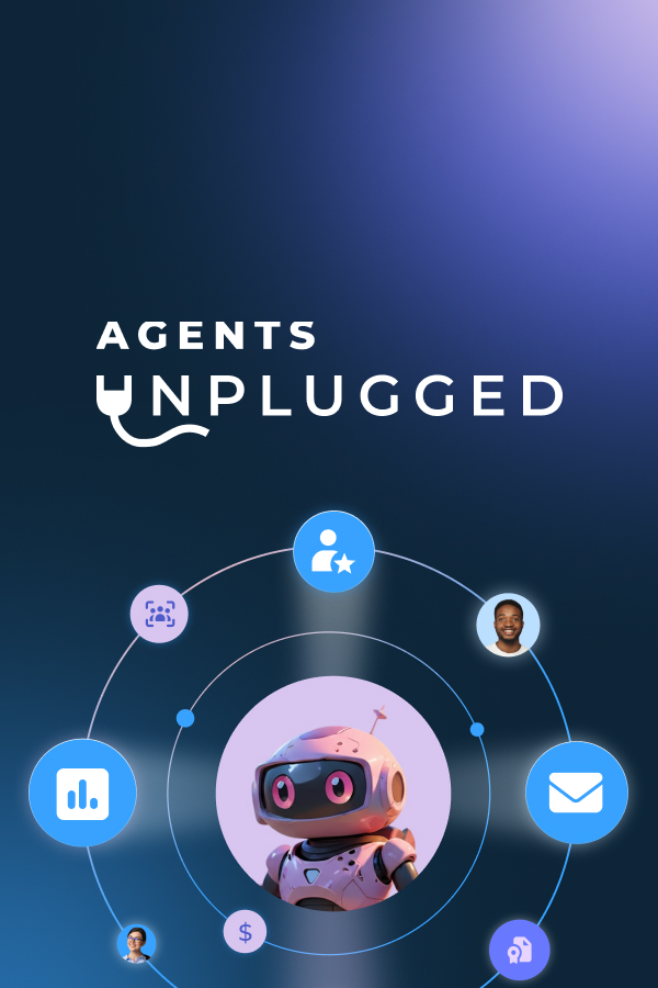 Poster for “Agents Unplugged” featuring a cute robot in the center, surrounded by icons for data, email, and user profiles, with small photos of people, set against a blue gradient background.