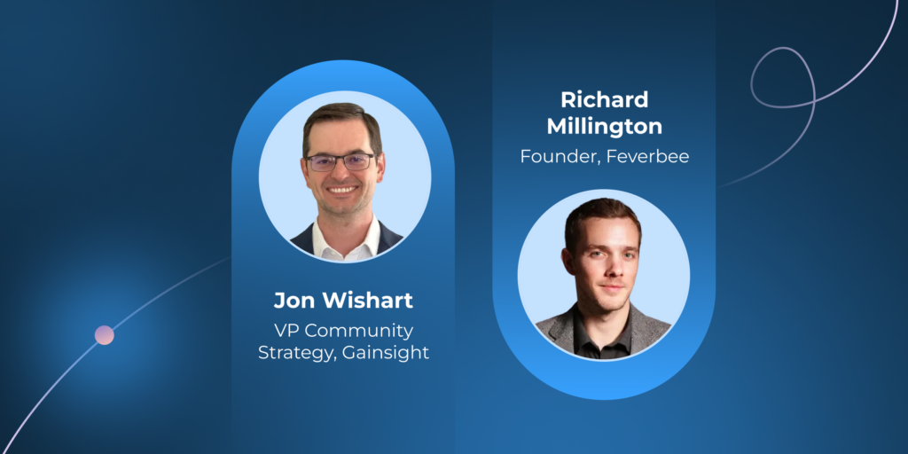 Side-by-side photos of Jon Wishart, labeled "VP Community Strategy, Gainsight," and Richard Millington, labeled "Founder, Feverbee," on a blue background with abstract lines and dots highlight their expertise in AI readiness.