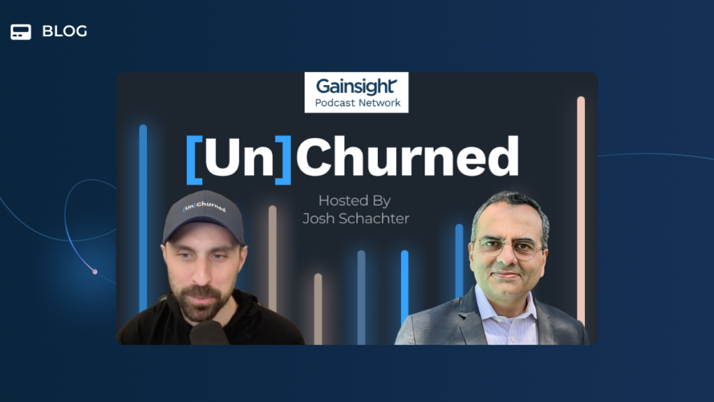 A promotional graphic for the Gainsight Podcast Network’s “[Un]Churned” show, hosted by Josh Schachter. Showcasing mission-critical insights on customer success, it features two men with stylized vertical light bars behind them.