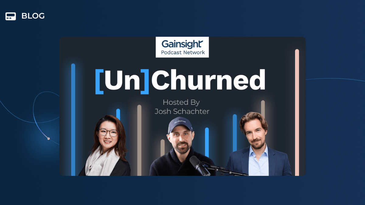 A promotional image for the Gainsight Podcast Network show "[Un]Churned," hosted by Josh Schachter. It features headshots of three people against a dark background with vertical light bars, highlighting AI in CSM and its role in CSM role transformation.