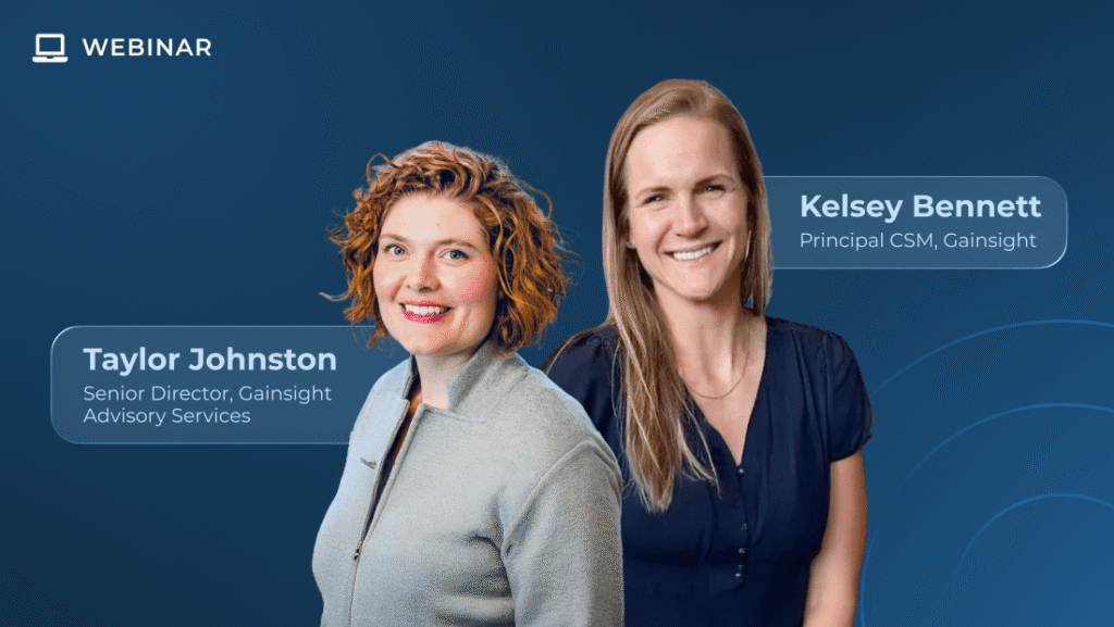 Two women, Taylor Johnston and Kelsey Bennett from Gainsight, are smiling in front of a blue background. Text displays their CS roles: Senior Director, Advisory Services, and Principal CSM. "Webinar" is displayed in the corner, focusing on turning risk into action.