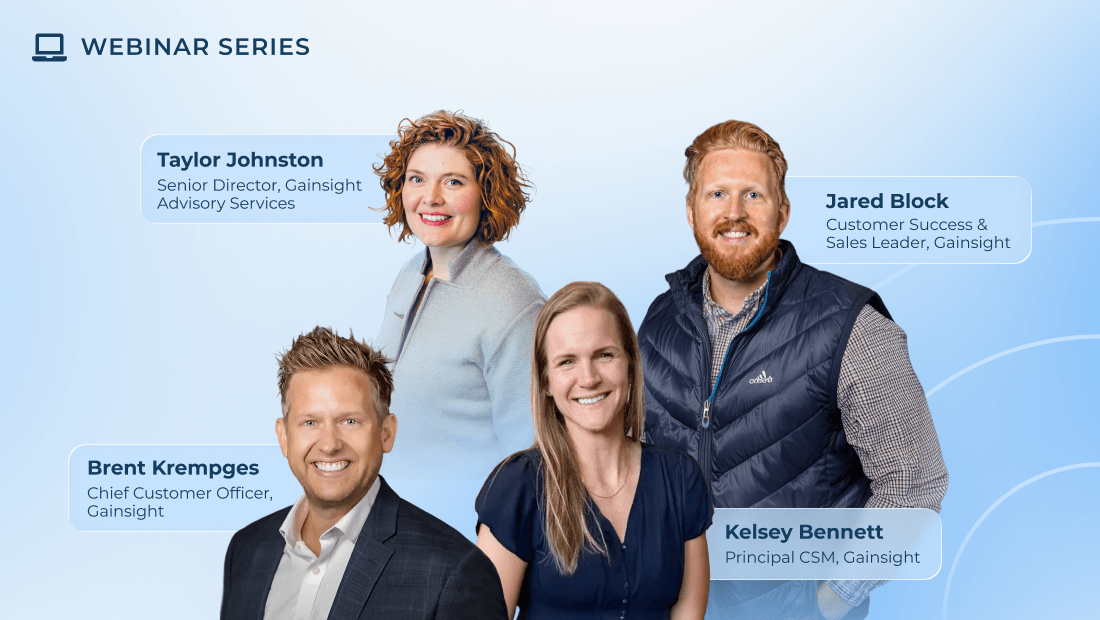 Four professionals from Gainsight—Taylor Johnston, Jared Block, Brent Krempges, and Kelsey Bennett—pose smiling on a blue background to promote the Webinar Series: New Rules of CS. Each is labeled with their name and title.