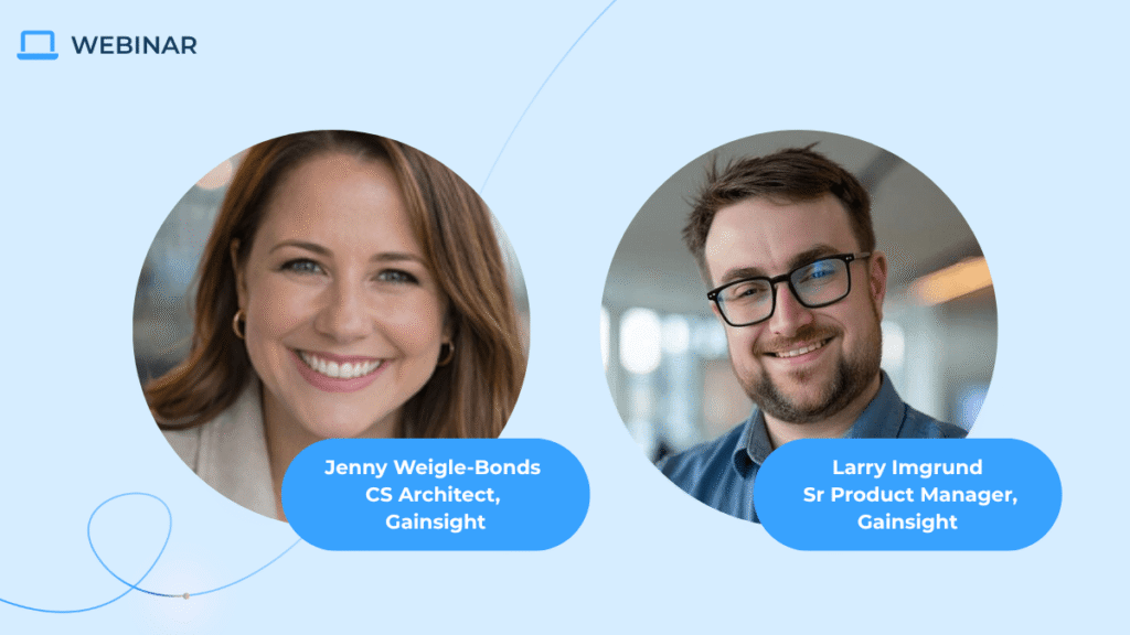 Two smiling people are shown in circular frames with light blue backgrounds, highlighting the power of building strong community teams. Text below reads: "Jenny Weigle-Bonds, CS Architect, Gainsight" and "Larry Imgrund, Sr Product Manager, Gainsight." Top left says "WEBINAR.