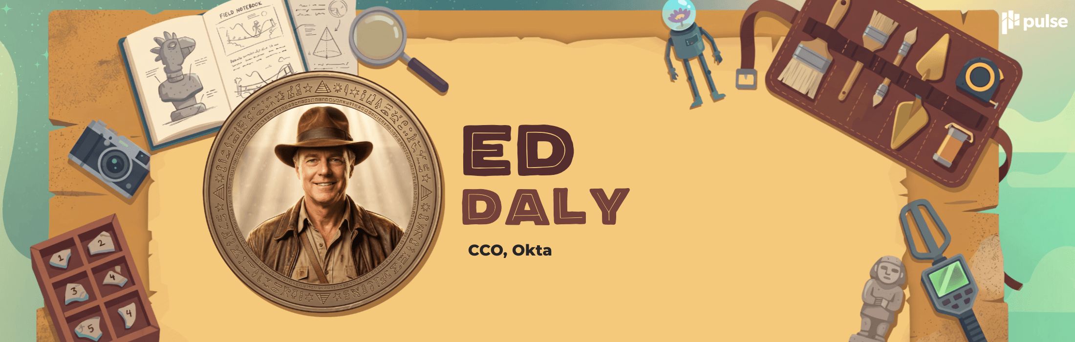 A cartoon explorer-themed banner highlights Ed Daly, CCO of Okta, surrounded by archaeological tools, artifacts, books, and a magnifying glass on a tan background. The Pulse 2026 logo appears in the top right corner.
