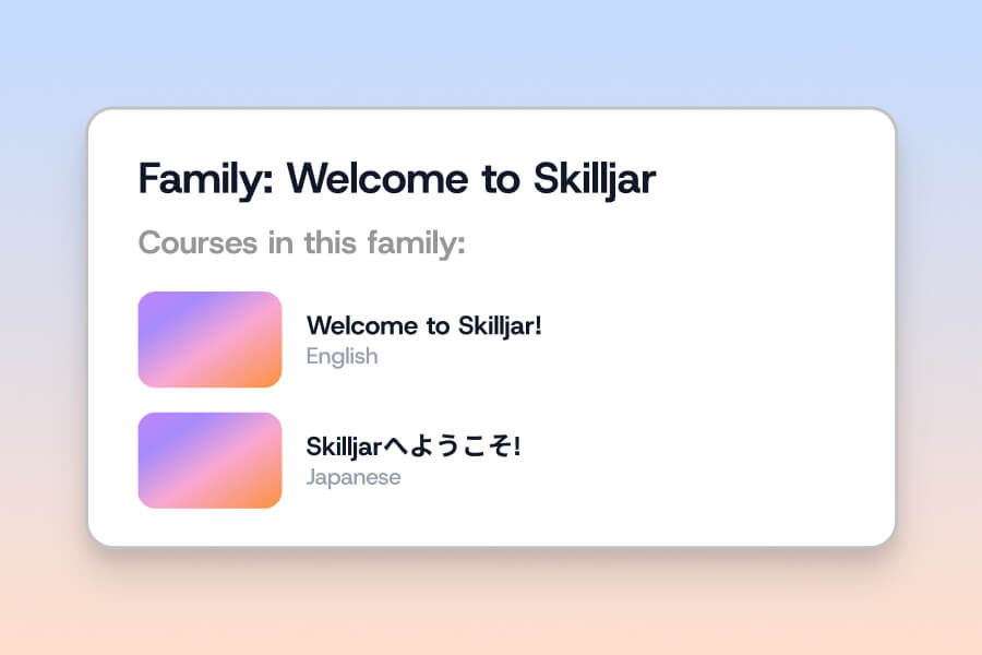 A card displays “Family: Welcome to Skilljar” with two courses—“Welcome to Skilljar! (English)” and “Skilljarへようこそ! (Japanese)”—each shown with a gradient-colored rectangle icon in the Demo Center.